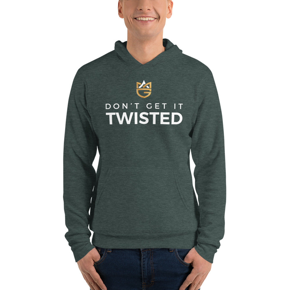 Don't Get It Twisted Hoodie